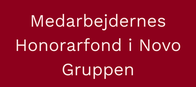 Medarbejdernes Honorarfond i Novo Gruppen
